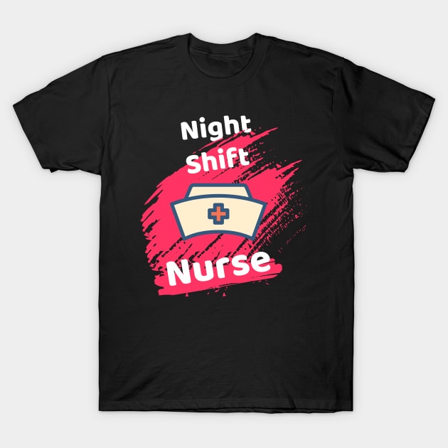 Night Shift Nurse Rules T-Shirt by Famgift